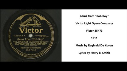 Gems from Rob Roy - Victor Light Opera Company (1911)