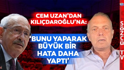 Cem Uzan'dan Kılıçdaroğlu'na Eleştiri! 'Bunu Yaparak Büyük Bir Hata Daha Yapmıştır'