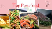 Most Popular Peruvian Food | Peru Cuisine