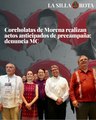 Corcholatas de Morena realizan actos anticipados de precampaña: denuncia MC