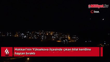 Yüksekova’da mest eden "hilal" görüntüsü