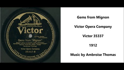Gems from Mignon - Victor Opera Company (1912)