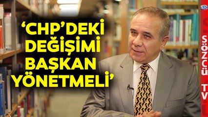 'CHP'deki Değişim Başkan Tarafından Yönetilmeli' Mithat Baydur'dan CHP Analizi