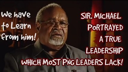 The Leadership Qualities of Sir Michael Somare_