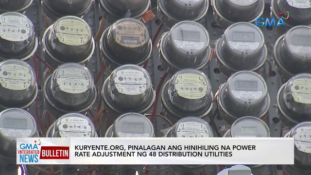 Kuryente.org, pinalagan ang hinihiling na power rate adjustment ng 48 distribution utilities | GMA Integrated News Bulletin