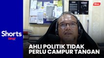 [SHORTS SINAR LIVE]  Ahli politik tidak perlu campur tangan