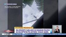 Mga residente, nabulabog ng mababang paglipad ng helicopter ng PHL Air Force; 18 bahay, nasira | BT