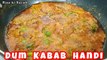Bakra Eid Special Handi Dum Kabab Recipe | Handi Dum Kabab Recipe | Dum Kabab Recipe | Dum Kabab Handi Recipe | Dum Kabab Recipe | Dum Kabab Masala Recipe | Dum Kabab Karahi Recipe | Eid Special Recipe