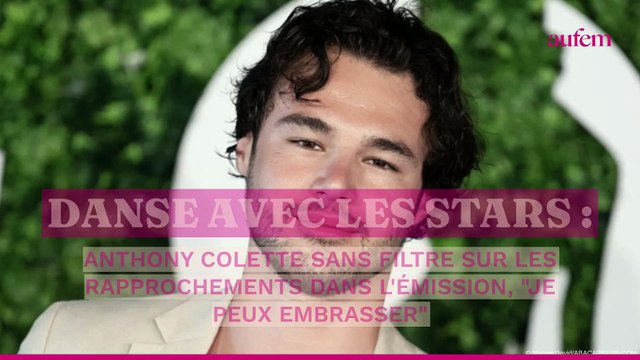 Danse avec les stars : Anthony Colette sans filtre sur les rapprochements dans l'émission, Je peux embrasser