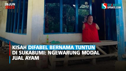Kisah Difabel Bernama Tuntun di Sukabumi: Ngewarung Modal Jual Ayam