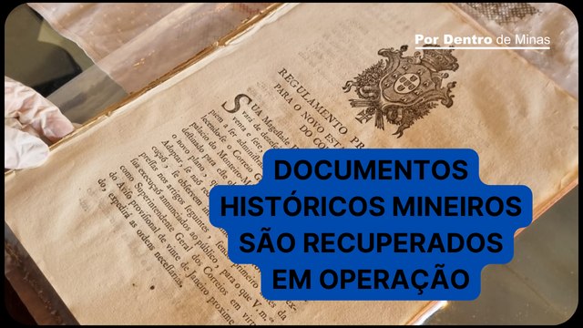 Documentos históricos mineiros comercializados ilegalmente em Brasília são recuperados em operação