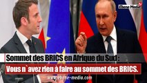 La Russie rejette la participation de la France à la réunion des BRICS.