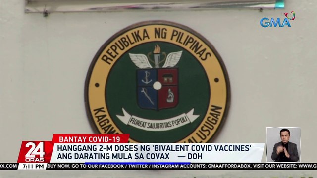 Hanggang 2-M doses ng 'Bivalent COVID Vaccines' ang darating mula sa COVAX — DOH | 24 Oras