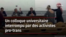 Un colloque universitaire interrompu par des activistes pro-trans