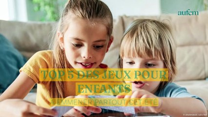 Top 5 des jeux pour enfants à emmener partout cet été