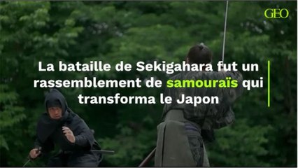 La bataille de Sekigahara fut un rassemblement de samouraïs qui transforma le Japon