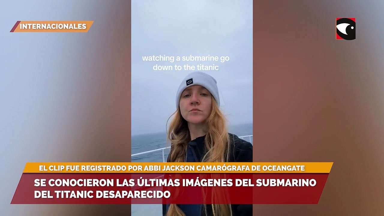 Se conocieron las últimas imágenes del submarino del Titanic desaparecido