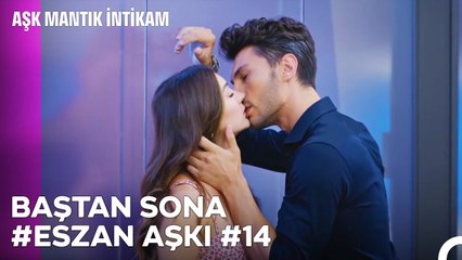 Baştan Sona Esra ve Ozan Aşkı (Part 14) - Aşk Mantık İntikam