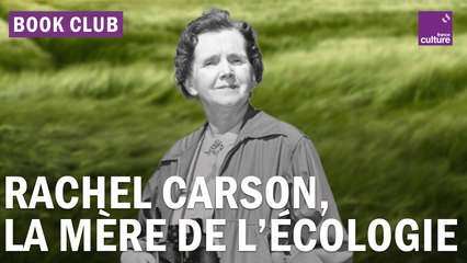 Download Video: Plus de 60 ans après “Printemps silencieux”, Rachel Carson fait toujours du bruit