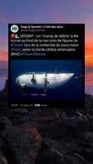 Des "débris" ont été retrouvés dans la zone de recherche du Titan.