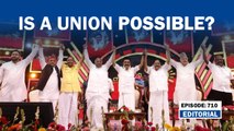 Editorial with Sujit Nair: Is a union possible? | Opposition Unity | AAP | Congress | BJP