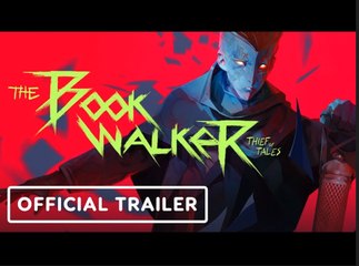 The Bookwalker: Thief of Tales | Official Launch Trailer