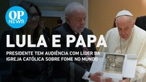 Lula tem encontro com Papa Francisco no Vaticano | O POVO NEWS