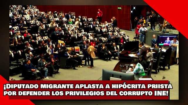 ¡VEAN! ¡Diputado migrante aplasta a hipócrita priista por defender los privilegios del corrupto INE!