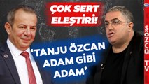 'Tanju Özcan Adam Gibi Adam!' Ersan Şen'den CHP'ye Eleştiri Yağmuru