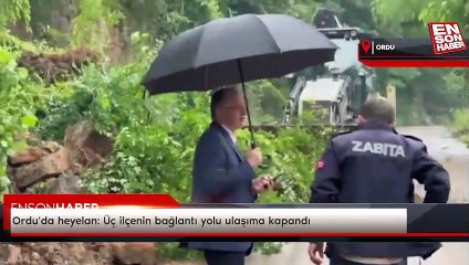 Ordu'da heyelan: Üç ilçenin bağlantı yolu ulaşıma kapandı