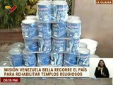 Misión Venezuela Bella dota de materiales para la recuperación de 24 iglesias en el edo. La Guaira
