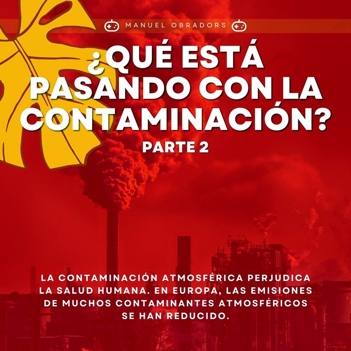 |MANUEL OBRADORS| ¿CÓMO AFECTA LA CONTAMINACIÓN A EUROPA? (PARTE 2) (@MANUELOBRADORS)