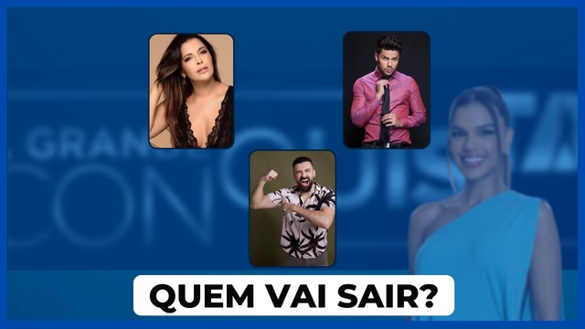 ENQUETE A GRANDE CONQUISTA: QUEM VAI SAIR GYSELLE, BRUNO TÁLAMO OU THIAGO SERVO?