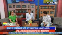 Roberto Palazuelos y Leonardo, ¿pueden impugnar testamento de Andrés García?