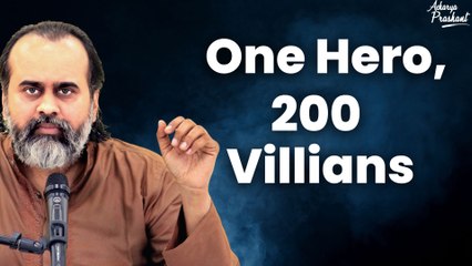 One Hero, 200 Villians || Acharya Prashant