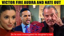 CBS Young And The Restless Spoilers Victor exposes Nate and Audra's faces - driv