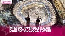 Mengintip Pesona Kabah dari Royal Clock Tower, Cantik dari Atas Ketinggian 607 Meter