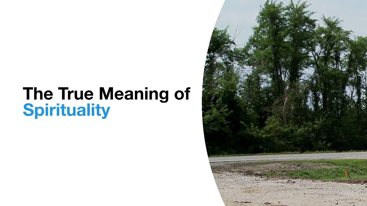 The True Meaning Of Spirituality Video Dailymotion