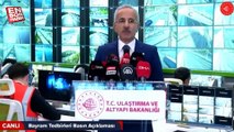 Ulaştırma ve Altyapı Bakanı Abdulkadir Uraloğlu, Kurban Bayramı'nda alınan tedbirleri açıkladı