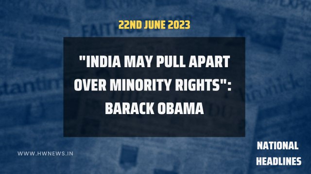 National Headlines India may pull apart over minority rights : Barack Obama | PM Modi US Visit
