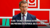 Feijóo: “En una (Comunidad Autónoma) tenemos una profunda discrepancia, que es Extremadura”