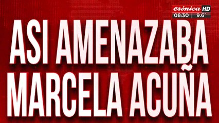 Femicidio de Cecilia: así amenazaba Marcela Acuña