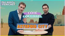 Côté coulisses, l’émission de cinéma : Asteroid city (feat @sympacool @babor)