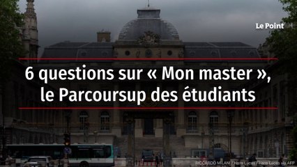 6 questions sur « Mon master », le Parcoursup des étudiants