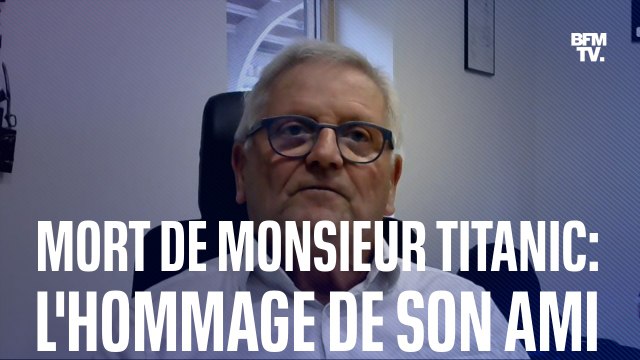 Mort de Paul-Henri Nargeolet dans le Titan: l'hommage de son ami Bernard Cauvin, président de la Cité de la mer de Cherbourg