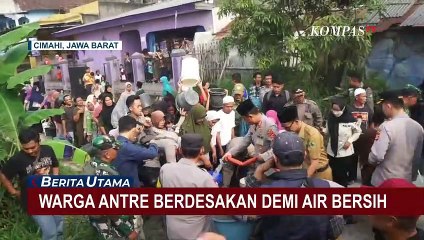 Sulitnya Air Bersih, Warga Rela Mengantre dan Desak-desakan Demi Air Bersih