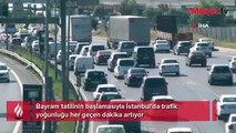 İstanbul’da Kurban Bayramı tatili için vatandaşlar yola çıktı