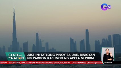 Tatlong Pinoy sa UAE,binigyan ng pardon kasunod ng apela ni PBBM | SONA