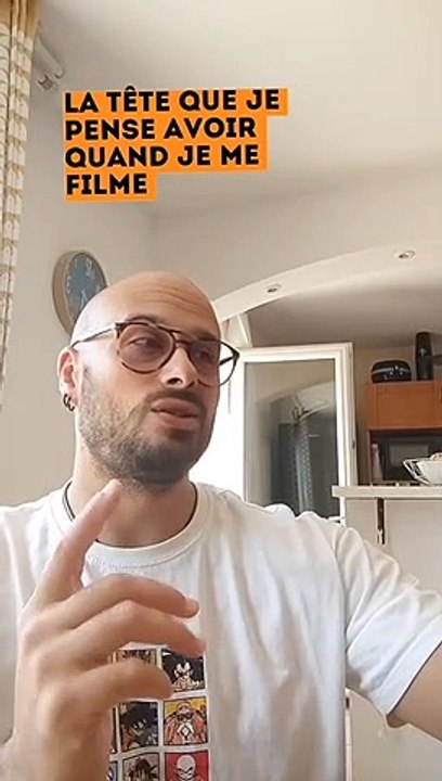 La tête que je pense avoir quand je me filme