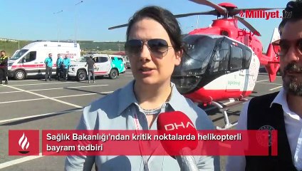 Sağlık Bakanlığı'ndan kritik noktalarda helikopterli bayram tedbiri